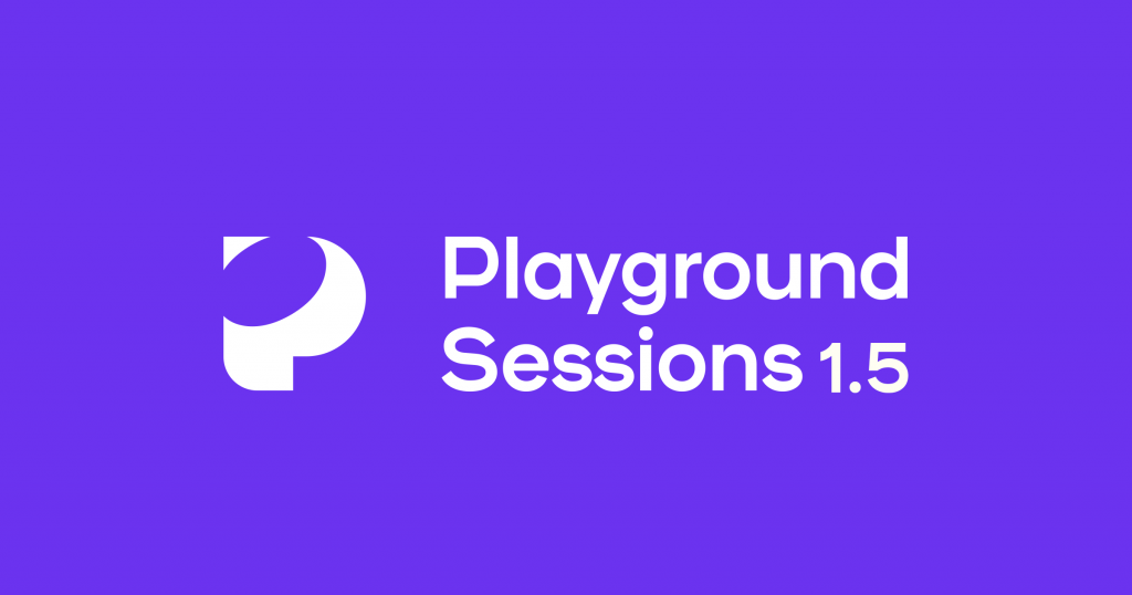 Playground Sessions 1.5
