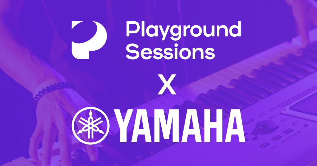 Playground Sessions and Yamaha