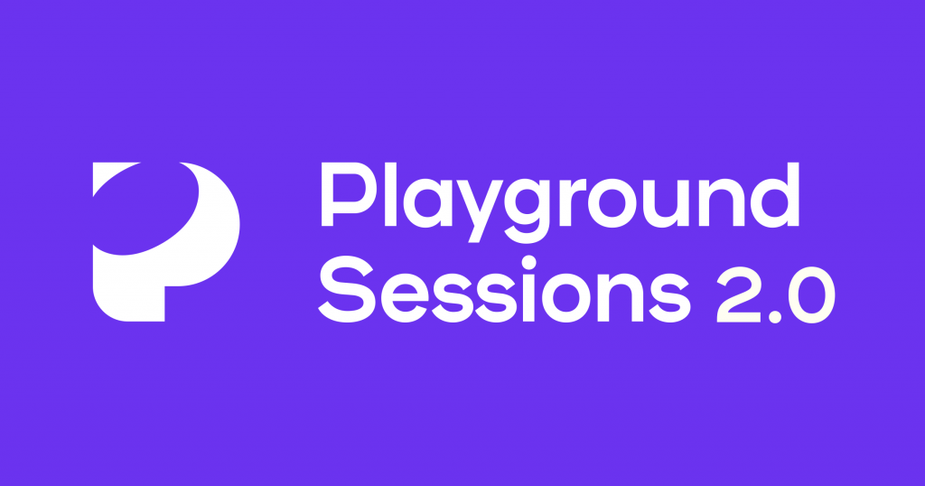 Playground Sessions 2.0