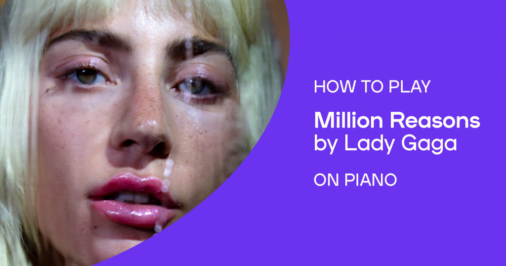 How to play “Million Reasons” by Lady Gaga on piano