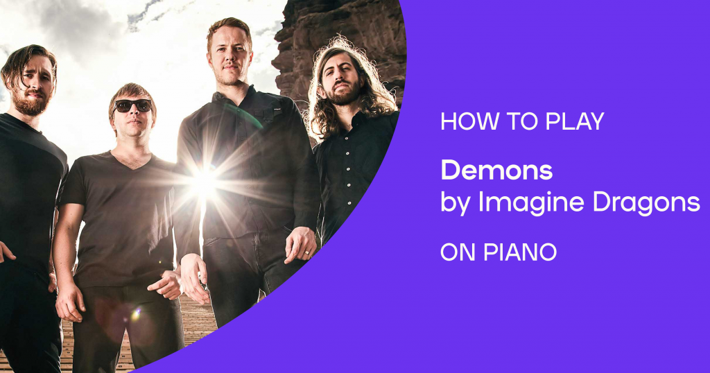 How to play “Demons” by Imagine Dragons on piano