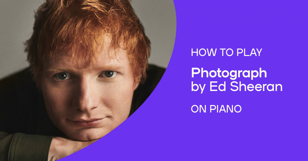 How to play “Photography” by Ed Sheeran on piano