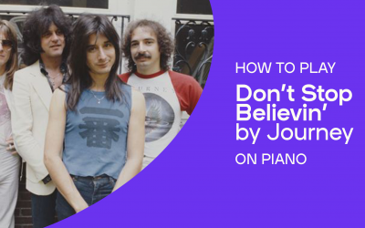 How to Play “Don’t Stop Believing” by Journey on Piano
