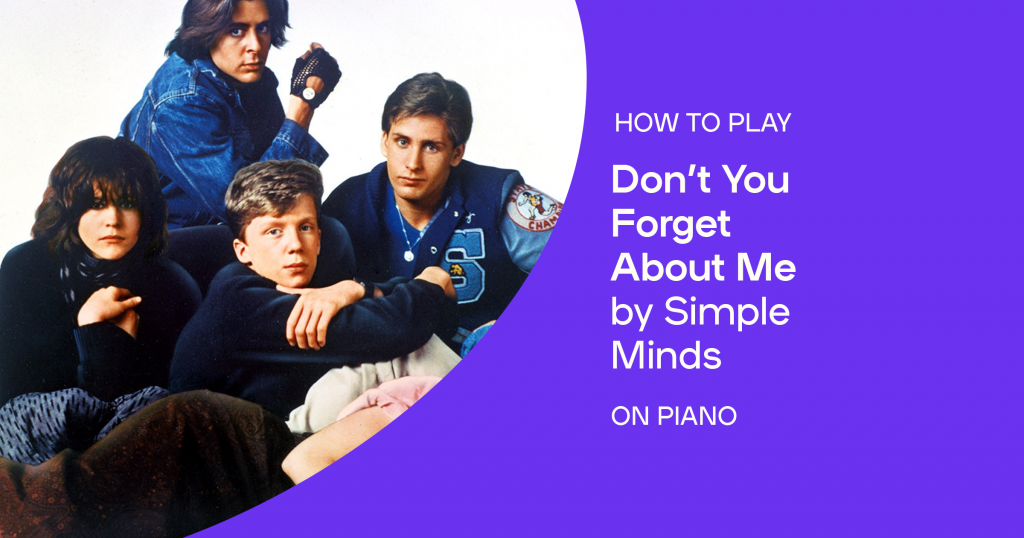 How to play “Don't You Forget About Me” by Simple Minds on piano
