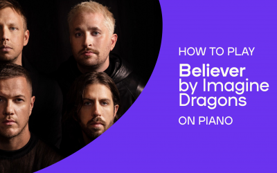 How to Play “Believer” by Imagine Dragons on Piano