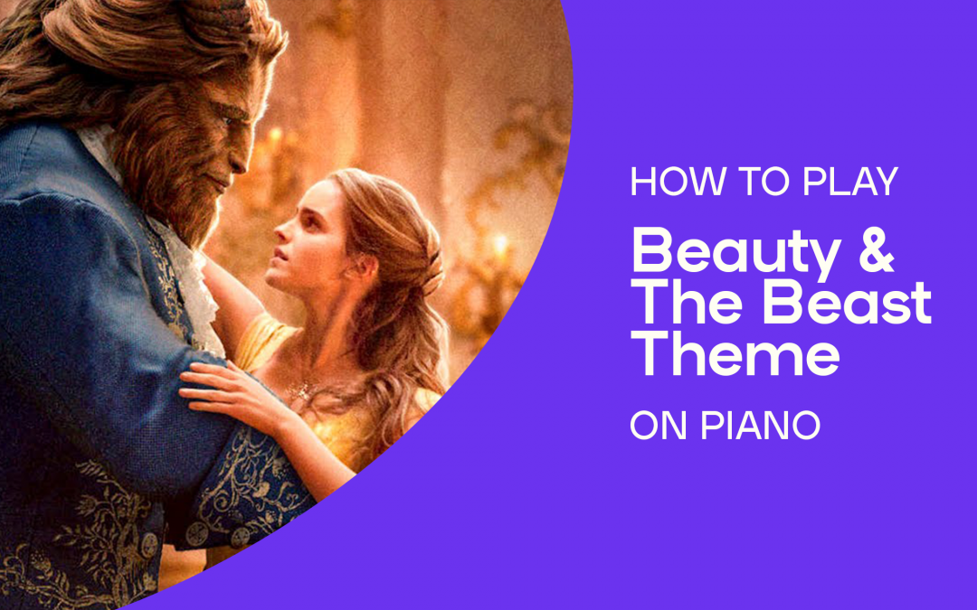 How To Play the “Beauty And The Beast” Theme on Piano